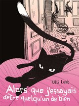 ALORS QUE J'ESSAYAIS D'ETRE QUELQU'UN DE BIEN