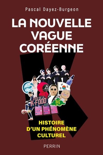 [10328198]  Nouvelle Histoire de la Coree Comment la Vague Coreenne a Conquis le 