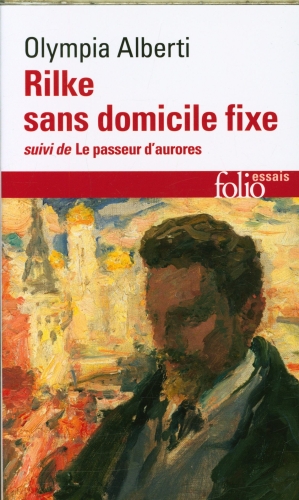 [10215020]  Rilke sans domicile fixe. Suivi de Le passeur d'aurores 