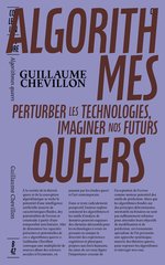 ALGORITHMES QUEERS - PERTURBER LES TECHN