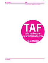 TAF - A LA RECHERCHE DU PROLETARIAT PERD