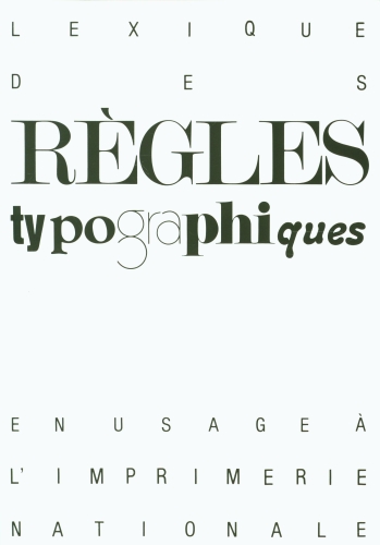 [8875375]  Lexique des règles typographiques : en usage à l'Imprimerie nationale 