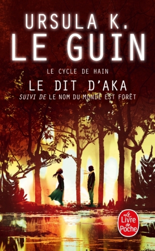 [5892171]  Le dit d'Aka. Le nom du monde est forêt 