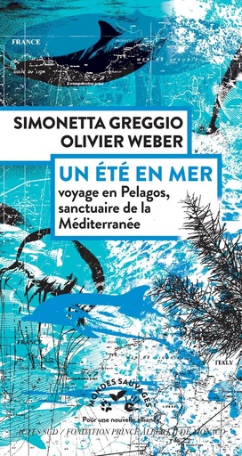 [10126674]  Un été en mer : voyage en Pelagos, sanctuaire de la Méditerranée 
