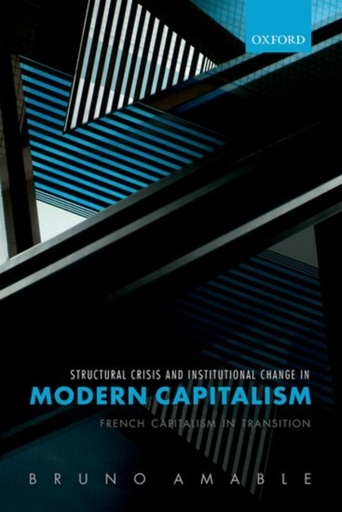 [7646359]  Structural Crisis and Institutional Change in Modern Capitalism 