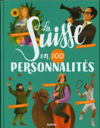 [9560651]  La Suisse en 100 personnalités 