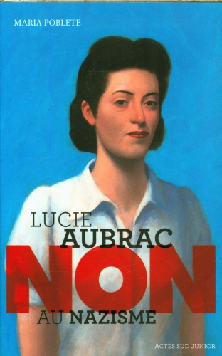[8885600]  Lucie Aubrac : non au nazisme 