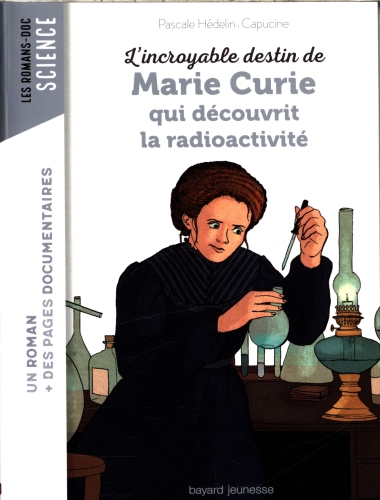 [8370699]  L'incroyable destin de Marie Curie, qui découvrit la radioactivité 