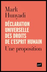 DECLARATION UNIVERSELLE DES DROITS DE L ESPRIT HUMAIN UNE PROPOSITION