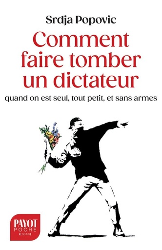 [10346658]  Comment faire tomber un dictateur quand on est seul, tout petit, et 