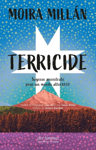 [9969778]  Terricide : sagesse ancestrale pour un monde alterNatif 