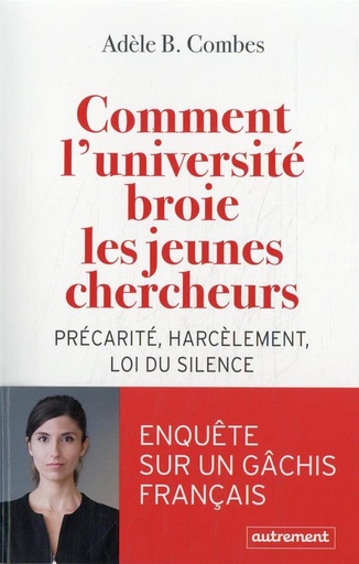 [9315404]  Comment l'université broie les jeunes chercheurs 