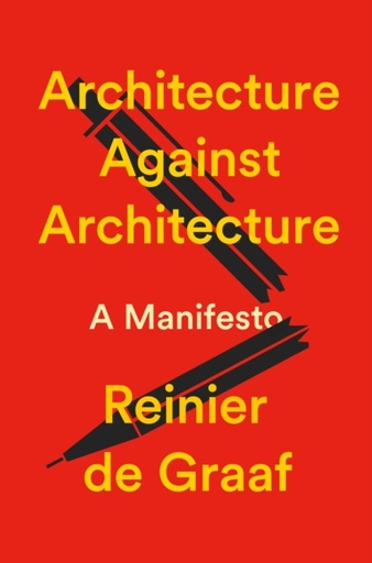 [10361777]  Architecture Against Architecture 