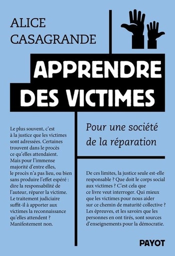 [10346652]  Apprendre des victimes : pour une société de la réparation 