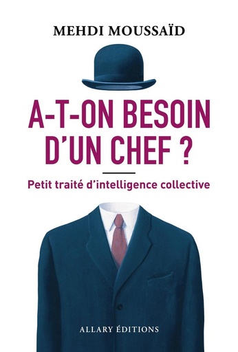 [10226848]  A-t-on besoin d'un chef ? : petit traité d'intelligence collective 