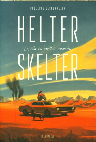 [10200718]  Helter Skelter : la fille du bout du monde 