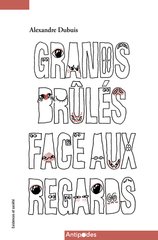 GRANDS BRULES FACE AUX REGARDS