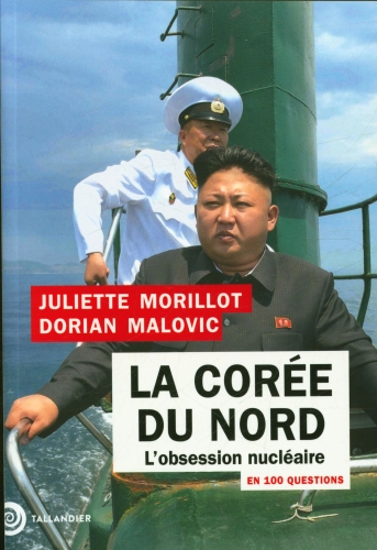 [9831154]  La Corée du Nord : l'obsession nucléaire 