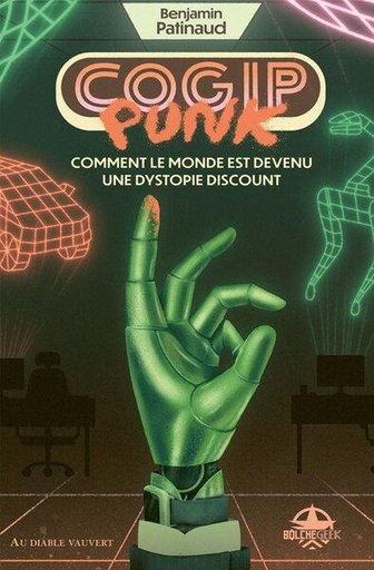 [10367463]  COGIPpunk : comment le monde est devenu une dystopie discount 
