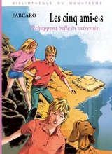 CINQ AMI E S -LES- L'ECHAPPENT BELLE IN EXTREMIS