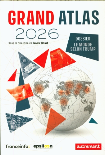 [10200577]  Grand atlas 2026 : dossier le monde selon Trump 