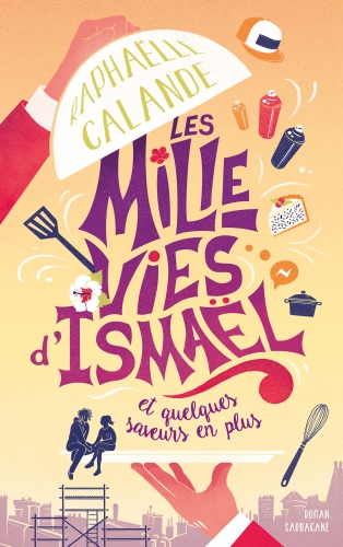[9896940]  Les mille vies d'Ismaël : et quelques saveurs en plus 