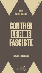CONTRER LE RIRE FASCISTE - TROLLING ET RESISTANCE