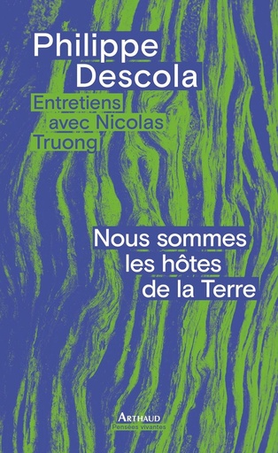[10395337]  Nous sommes les hôtes de la Terre : entretiens avec Nicolas Truong 