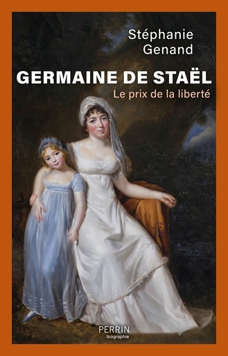 [10444634]  Germaine de Staël : le prix de la liberté 