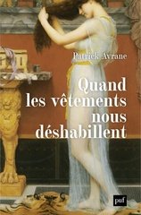 QUAND LES VETEMENTS NOUS DESHABILLENT