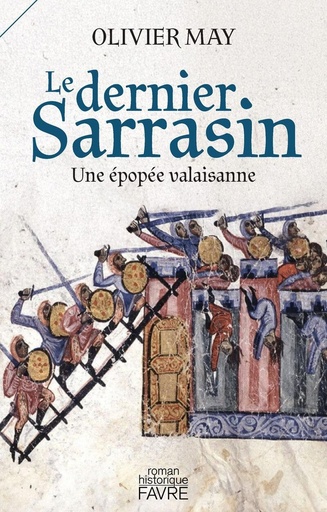 [10395413]  Le dernier Sarrasin : une épopée valaisanne : roman historique 