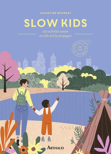 [10087229]  Slow kids : 100 activités nature en ville et à la campagne 