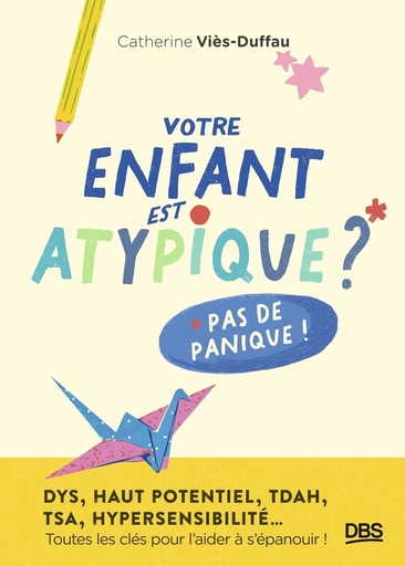 [10394489]  Votre enfant est atypique ? Pas de panique ! 