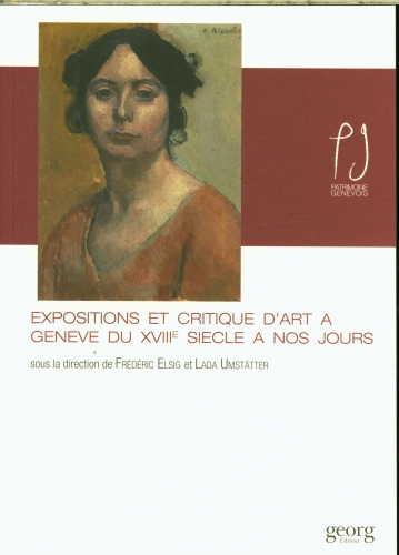 [10208435]  Expositions et critique d'art à Genève du XVIIIe siècle à nos jours 
