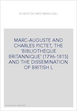 MARC-AUGUSTE AND CHARLES PICTET, THE 'BIBLIOTHEQUE BRITANNIQUE' (1796-1815) AND
