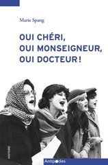 OUI CHERI, OUI MONSEIGNEUR, OUI DOCTEUR !