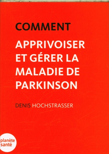 [10104533]  Comment apprivoiser et gérer la maladie de Parkinson 