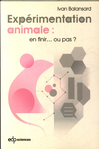 [10355678]  Expérimentation animale : en finir... ou pas ? 