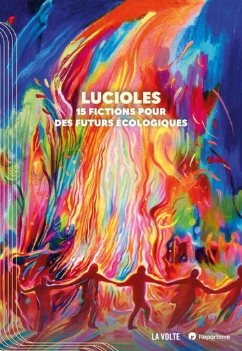 [10435141]  Lucioles : 15 fictions pour des futurs écologiques 