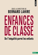 ENFANCES DE CLASSE. DE L'INEGALITE PARMI LES ENFANTS