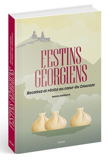 [10241427]  Festins géorgiens : recettes et récits au coeur du Caucase 