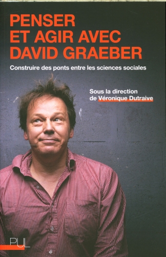 [10121438]  Penser et agir avec David Graeber 