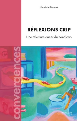 [10464693] Réflexions crip. Une relecture queer du handicap