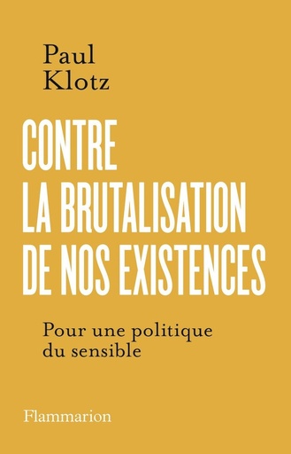 [10395308]  Contre la brutalisation de nos existences 