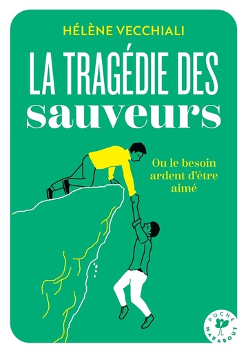 [10349490]  La tragédie des sauveurs : ou le besoin ardent d'être aimé 