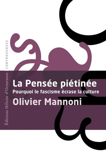 [10570143]  La Pensee Pietinee : Pourquoi le Fascisme Ecrase la Culture 
