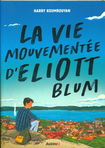 [9798230]  La vie mouvementée d'Eliott Blum 