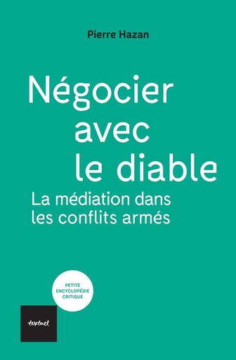[9508722]  Négocier avec le diable : la médiation dans les conflits armés 
