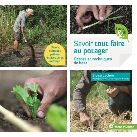 [8843055]  Savoir tout faire au potager : gestes et techniques de base 