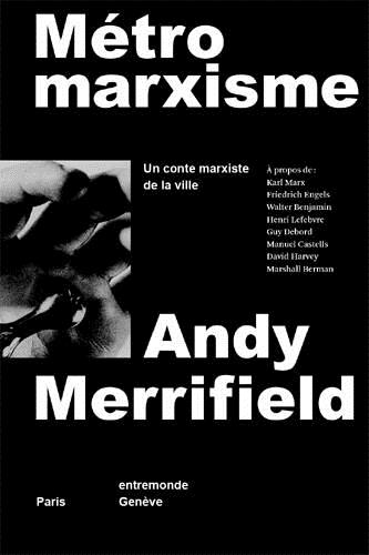 [8744762]  Métro marxisme : un conte marxiste de la ville 